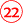 22