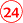 24