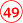 49