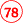 78