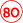 80