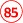 85